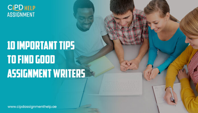 10 Important Tips to Find Good Assignment Writers